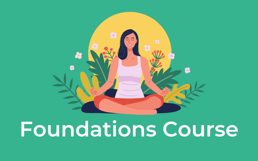 Foundations Course – Start HERE!